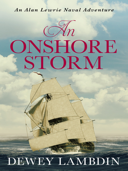 Title details for An Onshore Storm by Dewey Lambdin - Available